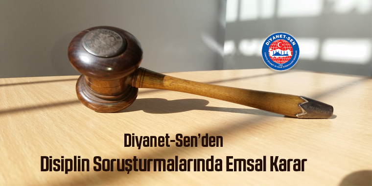 Diyanet-Sen’den Disiplin Soruşturmalarında Emsal Karar