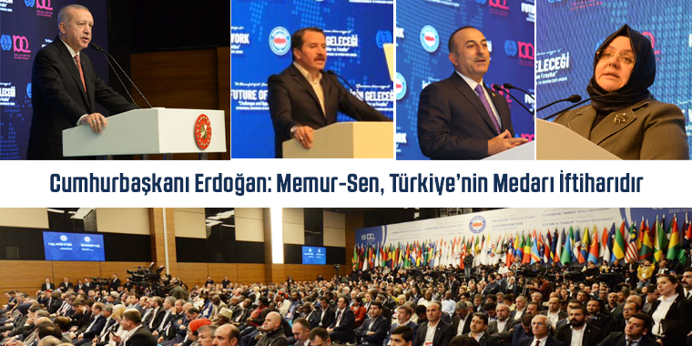 Cumhurbaşkanı Erdoğan: Memur-Sen, Türkiye’nin Medarı İftiharıdır