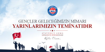 Gençler Geleceğimizin Mimarı, Yarınlarımızın Teminatıdır