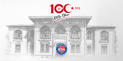 Milletin Vicdanının ve İradesinin Temsilcisi TBMM 100 Yaşında