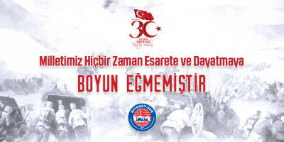 30 Ağustos Milletimizin Hiçbir Zaman Esarete ve Dayatmaya Boyun Eğmeyeceğinin Göstergesidir