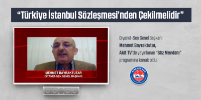 Türkiye İstanbul Sözleşmesi’nden Çekilmelidir
