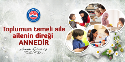 Toplumun Temeli Aile, Ailenin Direği Annedir