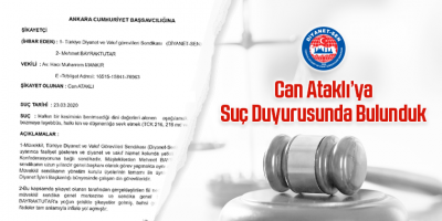 Can Ataklı’ya Suç Duyurusunda Bulunduk