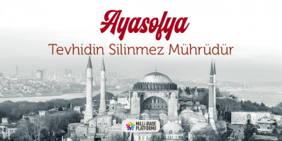 Milli İrade Platformu’ndan Ayasofya Açıklaması