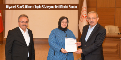 Diyanet-Sen 5. Dönem Toplu Sözleşme Tekliflerini Sundu