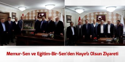 Memur-Sen ve Eğitim-Bir-Sen’den Hayırlı Olsun Ziyareti