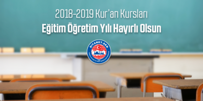 2018-2019 Kur’an Kursları Eğitim Öğretim Yılı Hayırlı Olsun