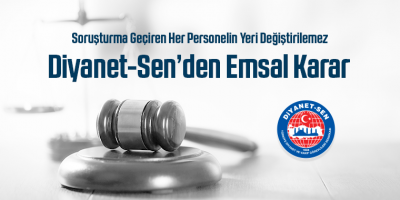 Soruşturma Geçiren Her Personelin Yeri Değiştirilemez