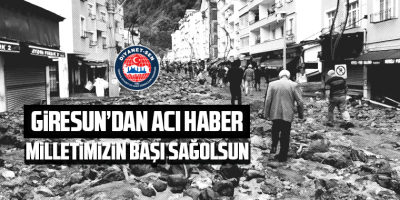 Giresun'dan Acı Haber: Milletimizin Başı Sağolsun