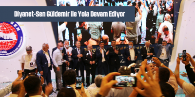 Diyanet-Sen Güldemir ile Yola Devam Ediyor