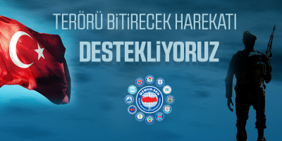 Terörü Bitirecek Harekatı Destekliyoruz