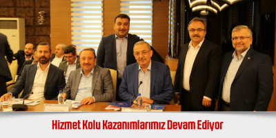 Hizmet Kolu Kazanımlarımız Devam Ediyor