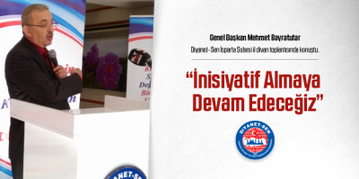 Bayraktutar: İnisiyatif Almaya Devam Edeceğiz