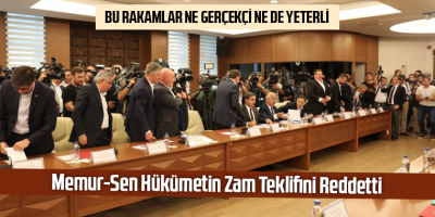 Memur-Sen Hükümetin Zam Teklifini Reddetti