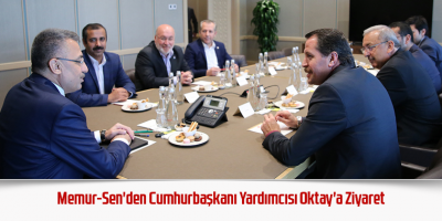 Memur-Sen'den Cumhurbaşkanı Yardımcısı Oktay'a Ziyaret