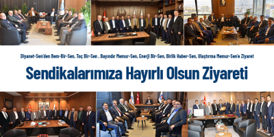 Sendikalarımıza Hayırlı Olsun Ziyareti