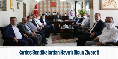 Kardeş Sendikalardan Hayırlı Olsun Ziyareti