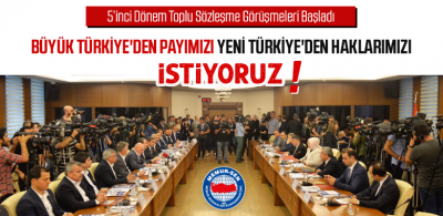 5’inci Dönem Toplu Sözleşme Görüşmeleri Başladı