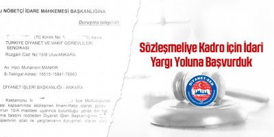 Sözleşmeliye Kadro İçin İdari Yargı Yoluna Başvurduk