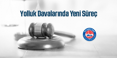Yolluk Davalarında Yeni Süreç