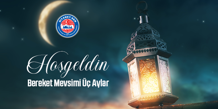 Hoş Geldin Bereket Mevsimi Üç Aylar