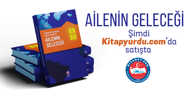 "Küresel Politikalar, Medya, Hukuk ve Ailenin Geleceği" Kitabı Yayımlandı