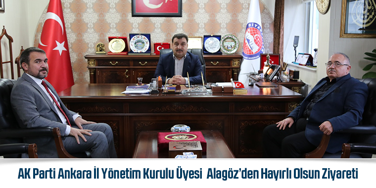 AK Parti Ankara İl Yönetim Kurulu Üyesi Alagöz’den Hayırlı Olsun Ziyareti