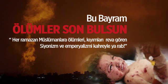 Bu Bayram Ölümler Son Bulsun