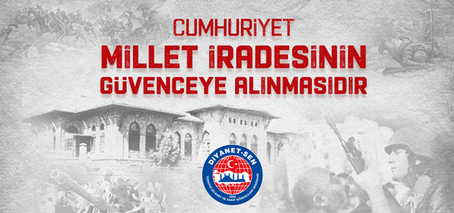 Cumhuriyet Millet İradesinin Güvenceye Alınmasıdır