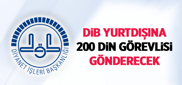 DİB Yurtdışına 200 din görevlisi gönderecek