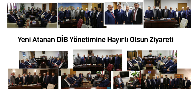 Yeni Atanan DİB Yönetimine Hayırlı Olsun Ziyareti