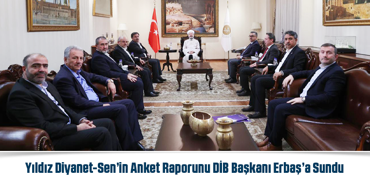 Yıldız Diyanet-Sen’in Anket Raporunu DİB Başkanı Erbaş’a Sundu