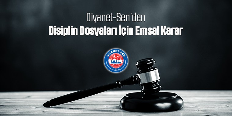Diyanet-Sen’den Disiplin Dosyaları İçin Emsal Karar