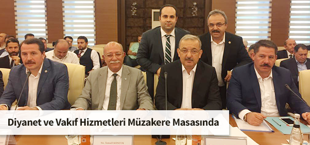 Diyanet ve Vakıf Hizmetleri Müzakere Masasında