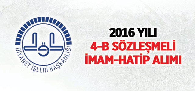 2016 Yılı 4-B Sözleşmeli İmam-Hatip Alımı