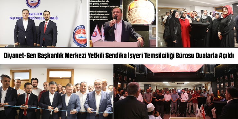 Diyanet-Sen Başkanlık Merkezi Yetkili Sendika İşyeri Temsilciliği Bürosu Dualarla Açıldı