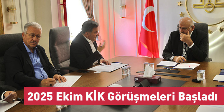 2025 Ekim KİK Görüşmeleri Başladı