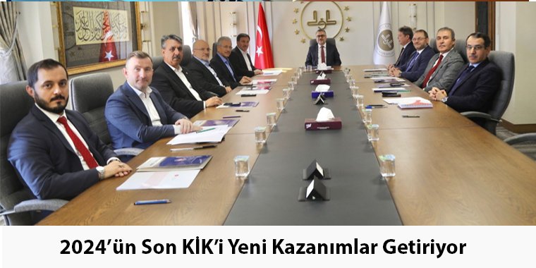 2024’ün Son KİK’i Yeni Kazanımlar Getiriyor