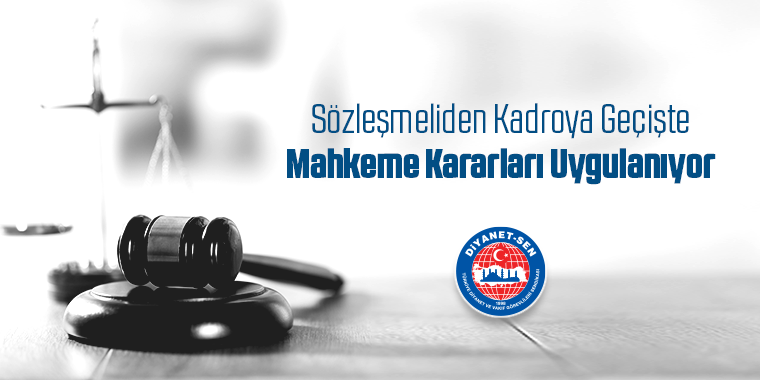 Sözleşmeliden Kadroya Geçişte Mahkeme Kararları Uygulanıyor
