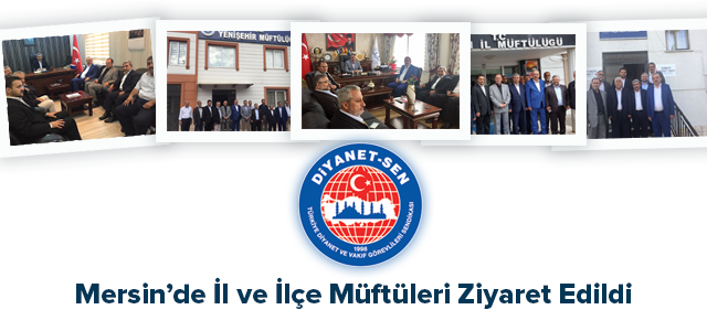 Mersin’de İl ve İlçe Müftüleri Ziyaret Edildi