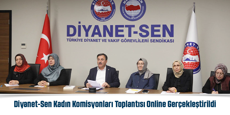 Diyanet-Sen Kadın Komisyonları Toplantısı Online Gerçekleştirildi
