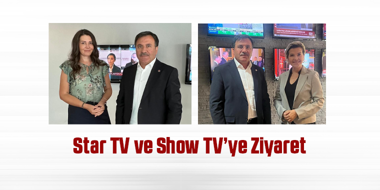 Star TV ve Show TV’ye Ziyaret