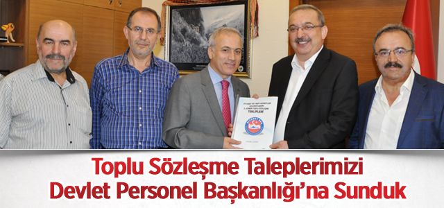 Toplu Sözleşme Taleplerimizi Devlet Personel Başkanlığı’na Sunduk