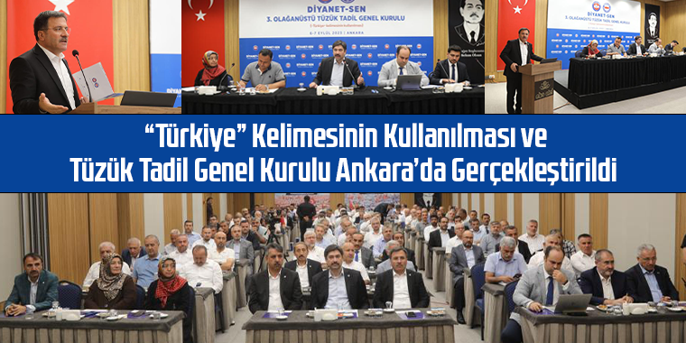 “Türkiye” Kelimesinin Kullanılması ve Tüzük Tadil Genel Kurulu Ankara’da Gerçekleştirildi