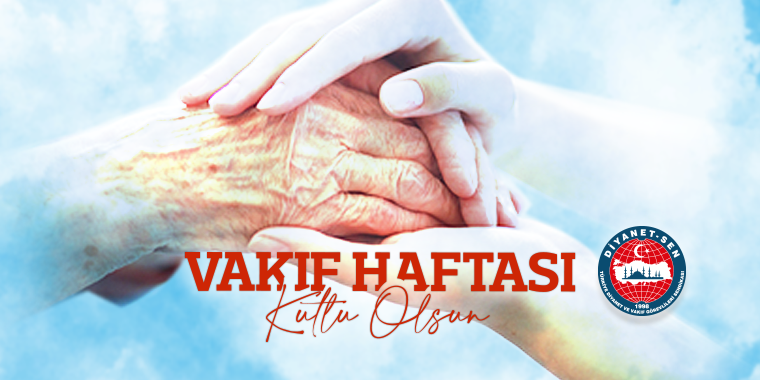 Geçmişten, Geleceğe Binlerce Yıllık Emanet, Vakıflar Haftası Kutlu Olsun