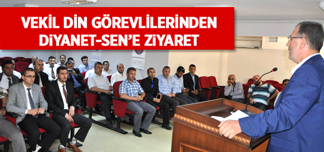 Vekil Din Görevlilerinden Diyanet-Sen’e Ziyaret