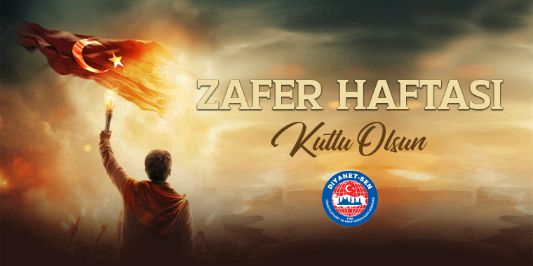 Zafer Haftası Kutlu Olsun!