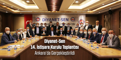 Diyanet-Sen 14. İstişare Kurulu Toplantısı Ankara’da Gerçekleştirildi