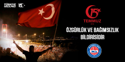 15 Temmuz Özgürlük ve Bağımsızlık Bildirisidir